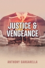 Justice & Vengeance By Anthony Gargarella Cover Image