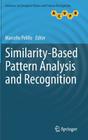 Similarity-Based Pattern Analysis and Recognition (Advances in Computer Vision and Pattern Recognition) Cover Image