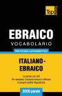 Vocabolario Italiano-Ebraico per studio autodidattico - 3000 parole By Andrey Taranov Cover Image