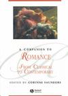 A Companion to Romance: From Classical to Contemporary (Blackwell Companions to Literature and Culture #62) By Corinne Saunders (Editor) Cover Image