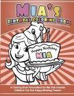Mia's Birthday Coloring Book Kids Personalized Books: A Coloring Book Personalized for Mia that includes Children's Cut Out Happy Birthday Posters By Mia Books Cover Image