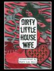 Dirty Little House Wife: Adult Coloring Book By Cheri Lyn Shull Cover Image