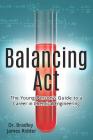 Balancing Act: The Young Person's Guide to a Career in Chemical Engineering By Bradley James Ridder Cover Image
