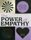 The Power of Empathy: A Thirty-Day Path to Personal Growth and Social Change By Michael Tennant Cover Image