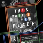 This Must Be the Place: Music, Community, and Vanished Spaces in New York City Cover Image