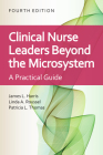 Clinical Nurse Leaders Beyond the Microsystem: A Practical Guide Cover Image