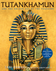 Tutankhamun and the Golden Age of the Pharaohs: Official Companion Book to the Exhibition sponsored by National Geographic By Zahi Hawass Cover Image