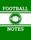 Football Notes: Football Coach Notebook with Field Diagrams for Drawing Up Plays, Creating Drills, and Scouting By Ian Staddordson Cover Image