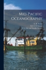 Mid-Pacific Oceanography: Pt. 4 By G. R. Seckel, James W. McGary, Edward D. Stroup Cover Image