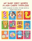 My Baby First Words Flash Cards Toddlers Happy Learning Colorful Picture Books in English Italian Greek: Reading sight words flashcards animals, color By Auntie Pearhead Club Cover Image
