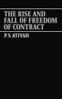 The Rise and Fall of Freedom of Contract By P. S. Atiyah Cover Image