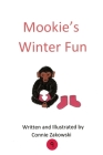 Mookie's Winter Fun By Connie Zakowski Cover Image