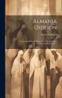 Almania Oideion: Versus Cantabiles Et Memoriales; Dreisprachiges Studentenliederbuch ... Cover Image