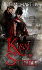 Kiss of Steel (London Steampunk) By Bec McMaster Cover Image