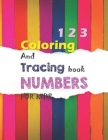1 2 3 Coloring And Tracing book NUMBERS FOR KIDS By Elhachmi Amina, Paloma Edition Cover Image