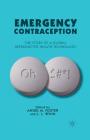 Emergency Contraception: The Story of a Global Reproductive Health Technology Cover Image