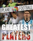 Planet Football: Greatest Players By Clive Gifford Cover Image