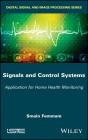 Signals and Control Systems: Application for Home Health Monitoring Cover Image