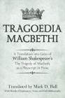 Tragoedia Macbethi: A Translation into Latin of William Shakespeare's Macbeth, as a Playscript in Prose By Mark D. Ball (Translator), William Shakespeare Cover Image