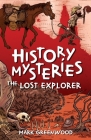 The Lost Explorer (History Mysteries) Cover Image