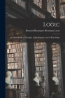 Logic: In Three Books, of Thought, of Investigation, and of Knowledge By Bernard Bosanquet Hermann Lotze Cover Image
