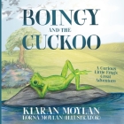 Boingy and the Cuckoo: A Curious Little Frog's Great Adventure By Kiaran Moylan, Lorna Moylan (Illustrator) Cover Image