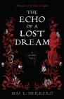 The Echo of a Lost Dream By Mai L. Herrero Cover Image