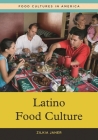 Latino Food Culture (Food Cultures in America) By Zilkia Janer Cover Image