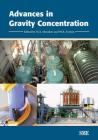Advances in Gravity Concentration By R. Q. Honaker (Editor), Rick Q. Honaker (Editor), W. R. Forrest (Editor) Cover Image