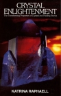 Crystal Enlightenment: The Transforming Properties of Crystals and Healing Stones (Crystals and New Age #1) Cover Image