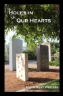 Holes in Our Hearts: An Anthology of New Mexican Military Related Stories and Poetry Cover Image