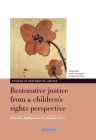 Restorative justice from a children’s rights perspective (Studies in Restorative Justice #3) By Annemieke Wolthuis (Editor), Tim Chapman (Editor) Cover Image