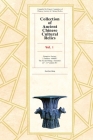 Collection of Ancient Chinese Cultural Relics, Volume 1: Primitive Society (1.7 Million - 4000 Bc) and the Xia and Shang Dynasties (21st - 11th Centur By Wang Guozhen Cover Image