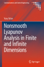 Nonsmooth Lyapunov Analysis in Finite and Infinite Dimensions (Communications and Control Engineering) Cover Image