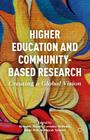 Higher Education and Community-Based Research: Creating a Global Vision By R. Munck (Editor), L. McIlrath (Editor), B. Hall (Editor) Cover Image