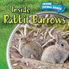Inside Rabbit Burrows (Inside Animal Homes) By Liz Chung Cover Image