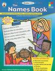 The Names Book: Using Names to Teach Reading, Writing, and Math in the Primary Grades By Dorothy P. Hall, Patricia M. Cunningham Cover Image