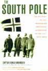 The South Pole: An Account of the Norwegian Antarctic Expedition in the Fram, 1910-1912 Cover Image