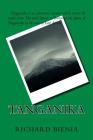 Tanganika: An Adventure Romance that carries the reader from urban Boston to the Serengeti Plain By Richard a. Bienia Cover Image