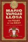 The Feast of the Goat: A Novel By Mario Vargas Llosa, Edith Grossman (Translated by) Cover Image