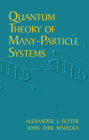 Quantum Theory of Many-Particle Systems (Dover Books on Physics) By Alexander L. Fetter, John Dirk Walecka, Physics Cover Image