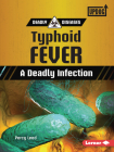 Typhoid Fever: A Deadly Infection By Percy Leed Cover Image