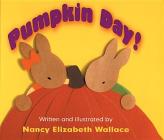 Pumpkin Day! By Nancy Elizabeth Wallace, Nancy Elizabeth Wallace (Illustrator) Cover Image