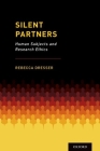 Silent Partners: Human Subjects and Research Ethics Cover Image