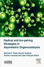 Radical and Ion-Pairing Strategies in Asymmetric Organocatalysis Cover Image