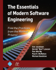 The Essentials of Modern Software Engineering: Free the Practices from the Method Prisons! (ACM Books) Cover Image