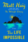 The Life Impossible: A Novel By Matt Haig Cover Image