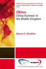 China: Doing Business in the Middle Kingdom (International Business Collection) By Stuart Strother Cover Image