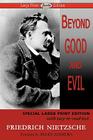 Beyond Good and Evil (Large Print Edition) By Friedrich Wilhelm Nietzsche Cover Image