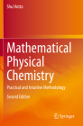 Mathematical Physical Chemistry: Practical and Intuitive Methodology By Shu Hotta Cover Image